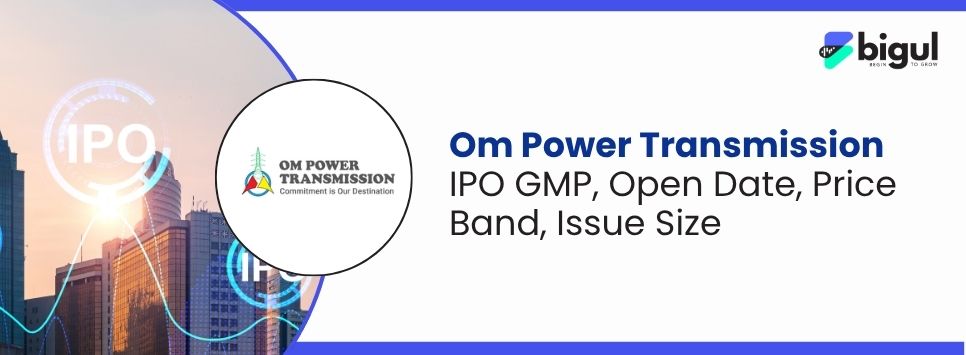 Om Power Transmission IPO GMP